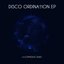 DISCO ORDINATION EP