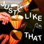 Just Like That