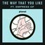 The Way That You Like