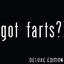 Got Farts? (Deluxe Edition)