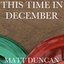 This Time in December