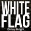 White Flag - Single