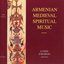 Armenian Medieval Spiritual Music