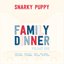 Family Dinner, Vol. 1