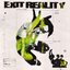 EXIT REALITY
