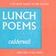 Lunch Poems
