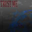 Trust Me