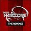 This is Hardcore - The Remixes
