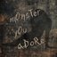 Monster You Adore