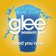 Need You Now (Glee Cast Version) - Single