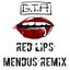 Red Lips (Mendus Remix)