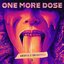 One More Dose