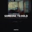 Someone to Hold
