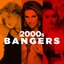 2000s Bangers