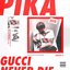 Gucci Never Die - Single