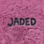 JADED