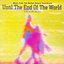 Until The End Of The World