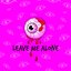 Leave Me Alone - Single
