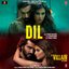Dil (From "Ek Villain Returns")