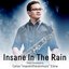 Insane In The Rain