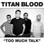 Too Much Talk 7''