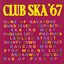 Club Ska '67
