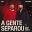 A Gente Separou (Ao Vivo)