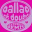 Ballad Of Doubt (Remix)
