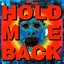 Hold Me Back