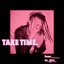 Take Time - Single