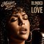 Blinded by Love