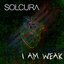 I Am Weak - Single