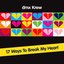 17 Ways To Break My Heart