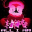 All I Am