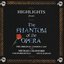 Highlights from the Phantom of the Opera
