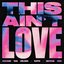 This Ain't Love