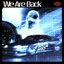 We Are Back