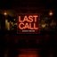 Last Call