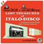 Lost Treasures Of Italo-Disco