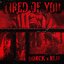 Tired of You