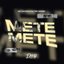 Mete, Mete