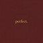 Perfect