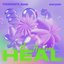 Heal (TOKiMONSTA Remix)