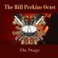 The Bill Perkins Octet: On Stage