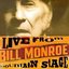 Live From Mountain Stage: Bill Monroe