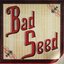 Bad Seed