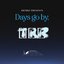 DAYS GO BY - Single