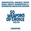 50 Weapons Of Choice # 2-9