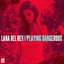Playing Dangerous