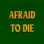 Afraid To Die - Single